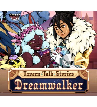 Tavern Talk Stories: Dreamwalker Steam Key GLOBAL